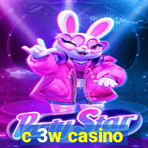 c 3w casino